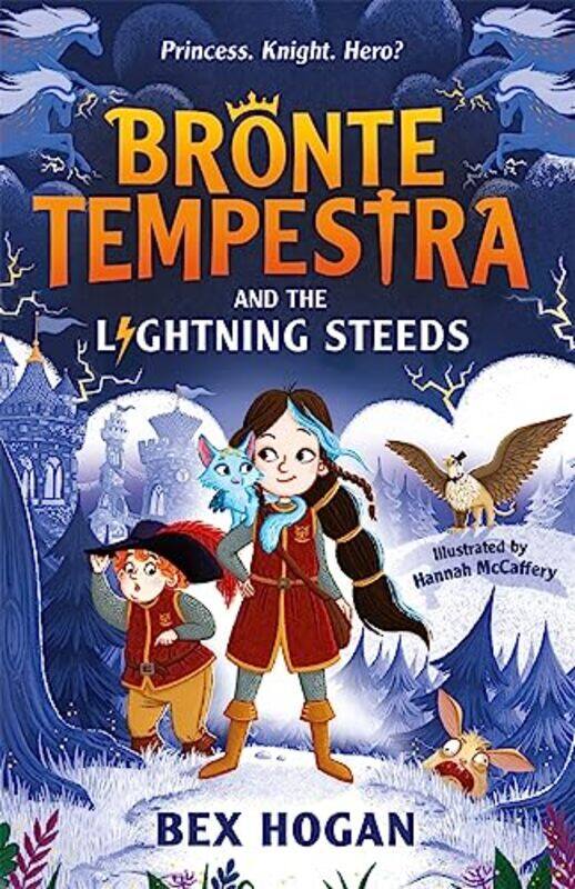 Bronte Tempestra and the Lightning Steeds by Bex HoganHannah McCaffery-Paperback
Bronte Tempestra and the Lightning Steeds by Bex HoganHannah McCaffery-Paperback
