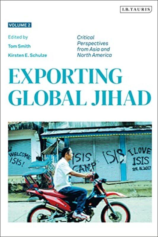 Exporting Global Jihad by Tom University of Portsmouth SmithKirsten E London School of Economics and Political Science Schulze-Paperback
Exporting Global Jihad by Tom University of Portsmouth SmithKirsten E London School of Economics and Political Science Schulze-Paperback