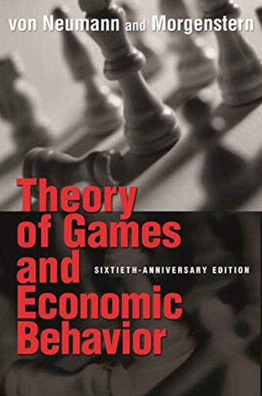 Theory of Games and Economic Behavior (Princeton Classic Editions) (Princeton Classic Editions) , Paperback by John Von Neumann
Theory of Games and Economic Behavior (Princeton Classic Editions) (Princeton Classic Editions) , Paperback by John Von Neumann