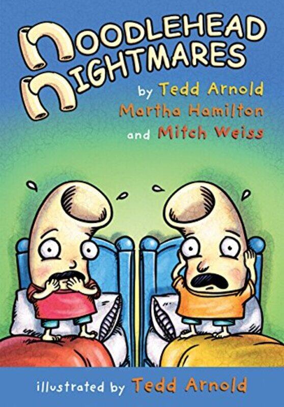 Noodlehead Nightmares Paperback by Arnold, Tedd - Hamilton, Martha - Weiss, Mitch
Noodlehead Nightmares Paperback by Arnold, Tedd - Hamilton, Martha - Weiss, Mitch