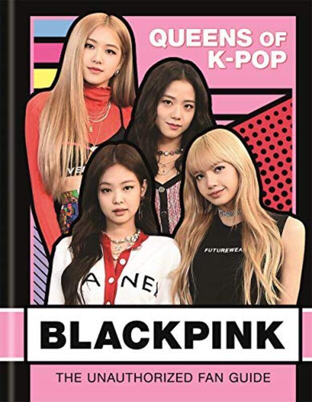 BLACKPINK: Queens of K-Pop: The Unauthorized Fan Guide, Hardcover Book, By: Helen Brown
BLACKPINK: Queens of K-Pop: The Unauthorized Fan Guide, Hardcover Book, By: Helen Brown