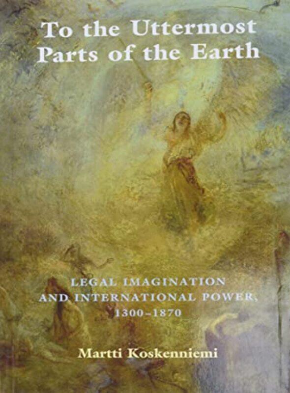 To the Uttermost Parts of the Earth by Martti University of Helsinki Koskenniemi-Paperback
To the Uttermost Parts of the Earth by Martti University of Helsinki Koskenniemi-Paperback