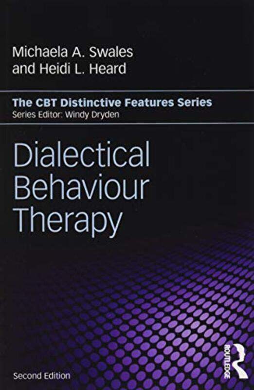 Dialectical Behaviour Therapy by Michaela A University of Wales, Bangor, UK SwalesHeidi L Consultant and Supervisor, St Louis, USA Heard-Paperback
Dialectical Behaviour Therapy by Michaela A University of Wales, Bangor, UK SwalesHeidi L Consultant and Supervisor, St Louis, USA Heard-Paperback