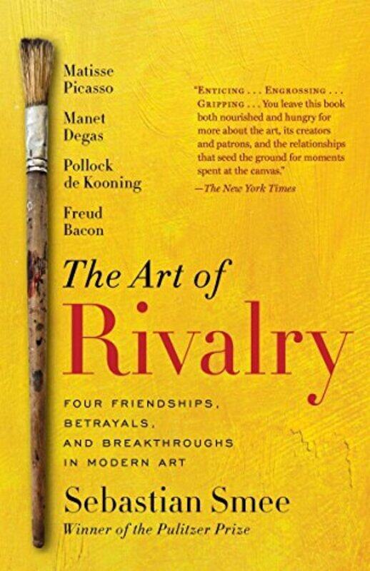 The Art of Rivalry: Four Friendships, Betrayals, and Breakthroughs in Modern Art , Paperback by Smee, Sebastian
The Art of Rivalry: Four Friendships, Betrayals, and Breakthroughs in Modern Art , Paperback by Smee, Sebastian