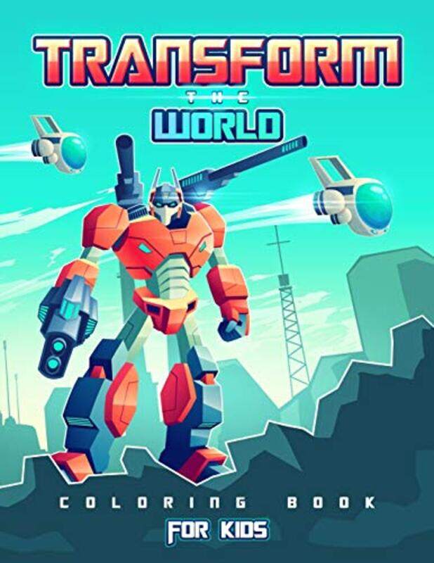 Transform the World: Transformers Coloring Book for Brave Boys and Girls. Save the World with The Gi , Paperback by Activity Space
Transform the World: Transformers Coloring Book for Brave Boys and Girls. Save the World with The Gi , Paperback by Activity Space