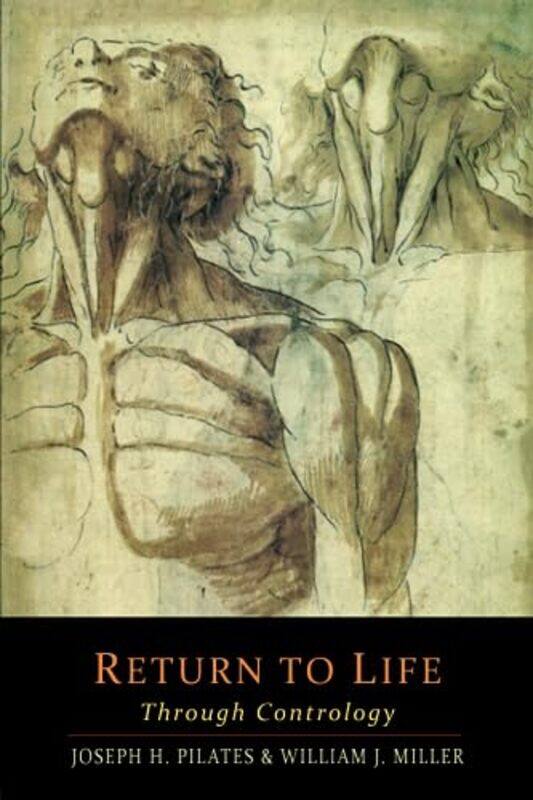 Return to Life Through Contrology by Pilates, Joseph H - Miller, William John Paperback
Return to Life Through Contrology by Pilates, Joseph H - Miller, William John Paperback