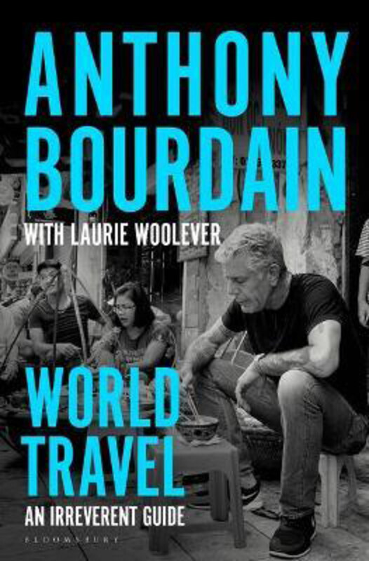 World Travel: An Irreverent Guide: An Irreverent Guide, Paperback Book, By: Anthony Bourdain
World Travel: An Irreverent Guide: An Irreverent Guide, Paperback Book, By: Anthony Bourdain
