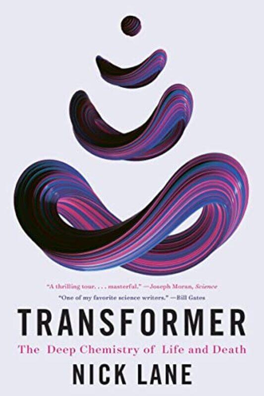 Transformer The Deep Chemistry of Life and Death by Lane, Nick (University College London) - Paperback
Transformer The Deep Chemistry of Life and Death by Lane, Nick (University College London) - Paperback