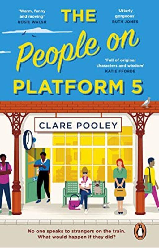 The People On Platform 5 A Feelgood And Uplifting Read With Unforgettable Characters From The Best By Pooley, Clare Paperback
The People On Platform 5 A Feelgood And Uplifting Read With Unforgettable Characters From The Best By Pooley, Clare Paperback
