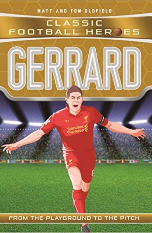 Gerrard (Classic Football Heroes) - Collect Them All! , Paperback by Matt & Tom Oldfield
Gerrard (Classic Football Heroes) - Collect Them All! , Paperback by Matt & Tom Oldfield