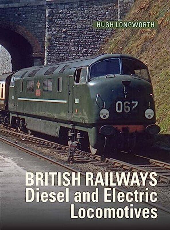British Railways Diesel and Electric Locomotives by Hugh (Author) Longworth -Hardcover
British Railways Diesel and Electric Locomotives by Hugh (Author) Longworth -Hardcover