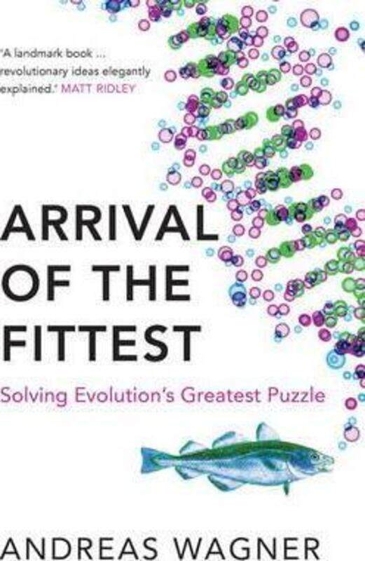 Arrival of the Fittest: Solving Evolution's Greatest Puzzle,Paperback,ByAndreas Wagner
Arrival of the Fittest: Solving Evolution's Greatest Puzzle,Paperback,ByAndreas Wagner