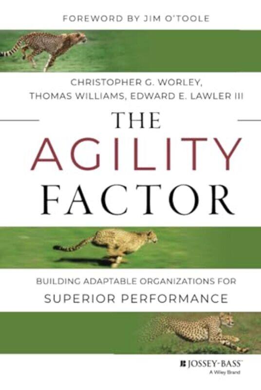 The Agility Factor by Christopher G WorleyThomas D WilliamsEdward E, III University of Southern California, Los Angeles Lawler-Hardcover
The Agility Factor by Christopher G WorleyThomas D WilliamsEdward E, III University of Southern California, Los Angeles Lawler-Hardcover