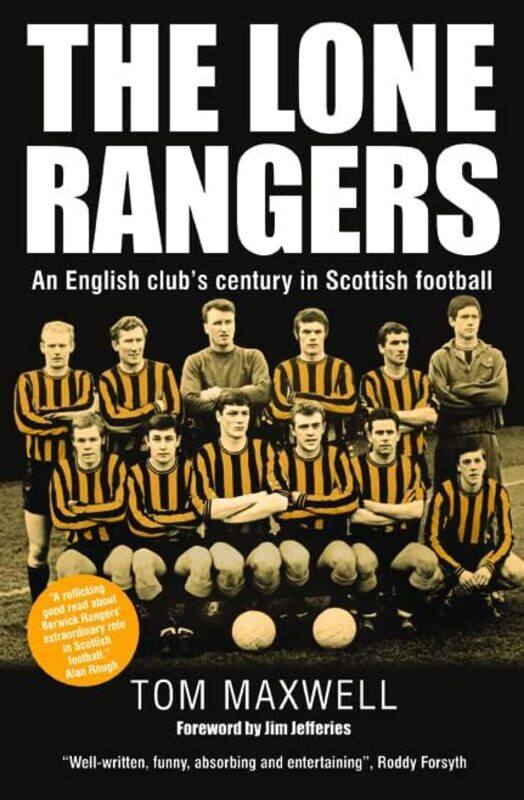 Lone Rangers An English Clubs Century in Scottish Football by Tom Maxwell-Hardcover
Lone Rangers An English Clubs Century in Scottish Football by Tom Maxwell-Hardcover