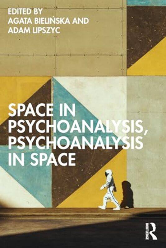 Space in Psychoanalysis Psychoanalysis in Space by Agata BielinskaAdam Lipszyc-Paperback
Space in Psychoanalysis Psychoanalysis in Space by Agata BielinskaAdam Lipszyc-Paperback