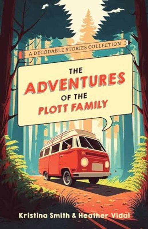 The Adventures of the Plott Family A Decodable Stories Collection by Kristina SmithHeather Vidal-Paperback
The Adventures of the Plott Family A Decodable Stories Collection by Kristina SmithHeather Vidal-Paperback