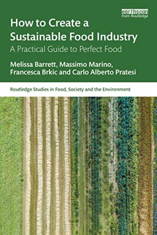 How To Create A Sustainable Food Industry by Melissa BarrettMassimo MarinoFrancesca BrkicCarlo Alberto Pratesi-Paperback
How To Create A Sustainable Food Industry by Melissa BarrettMassimo MarinoFrancesca BrkicCarlo Alberto Pratesi-Paperback