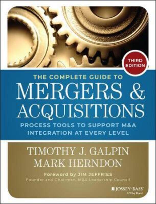 The Complete Guide to Mergers and Acquisitions: Process Tools to Support M&A Integration at Every Le,Hardcover,ByGalpin, Timothy J.
The Complete Guide to Mergers and Acquisitions: Process Tools to Support M&A Integration at Every Le,Hardcover,ByGalpin, Timothy J.