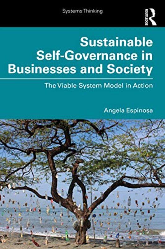 Sustainable Selfgovernance In Businesses And Society by Angela (Hull University, UK) Espinosa-Paperback
Sustainable Selfgovernance In Businesses And Society by Angela (Hull University, UK) Espinosa-Paperback
