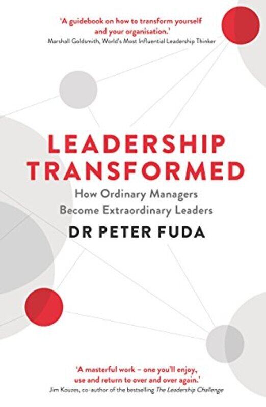 Leadership Transformed: How Ordinary Managers Become Extraordinary Leaders, Paperback Book, By: Peter Fuda
Leadership Transformed: How Ordinary Managers Become Extraordinary Leaders, Paperback Book, By: Peter Fuda
