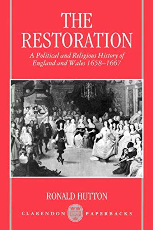 The Restoration by Ronald Professor of History, Professor of History, University of Bristol Hutton-Paperback
The Restoration by Ronald Professor of History, Professor of History, University of Bristol Hutton-Paperback