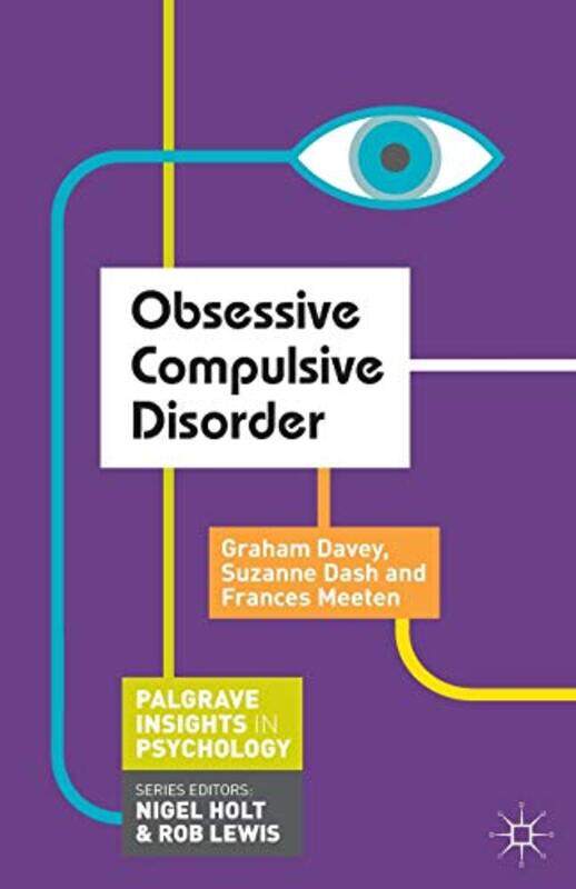 Obsessive Compulsive Disorder by Graham DaveySuzanne DashFrances Meeten-Paperback
Obsessive Compulsive Disorder by Graham DaveySuzanne DashFrances Meeten-Paperback