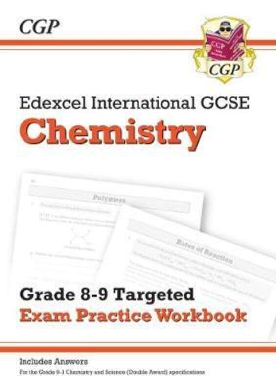 Edexcel International GCSE Chemistry: Grade 8-9 Targeted Exam Practice Workbook (with answers)
Edexcel International GCSE Chemistry: Grade 8-9 Targeted Exam Practice Workbook (with answers)