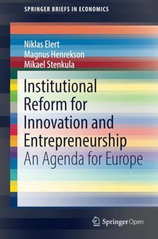 Institutional Reform For Innovation And Entrepreneurship by Niklas ElertMagnus HenreksonMikael Stenkula-Paperback
Institutional Reform For Innovation And Entrepreneurship by Niklas ElertMagnus HenreksonMikael Stenkula-Paperback