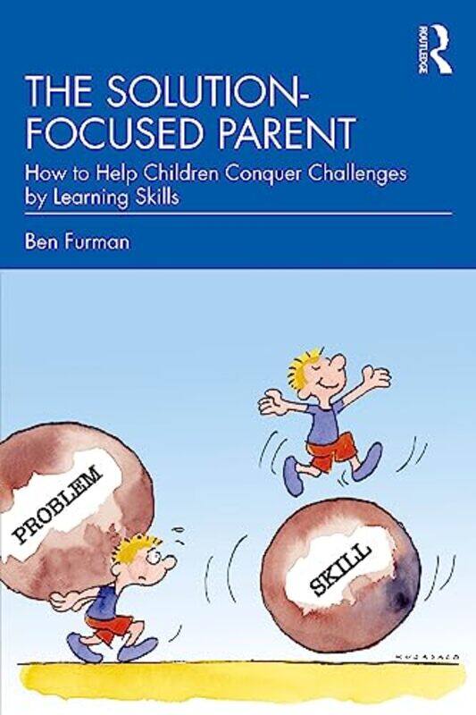 The Solutionfocused Parent by Ben Helsinki Brief Therapy Institute, Finland Furman-Paperback
The Solutionfocused Parent by Ben Helsinki Brief Therapy Institute, Finland Furman-Paperback