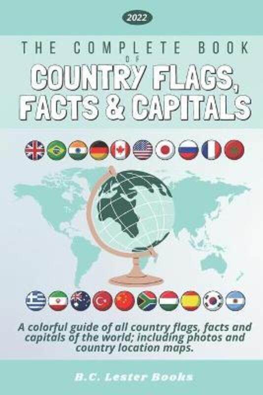 The Complete Book of Country Flags, Facts and Capitals.paperback,By :Books, B C Lester
The Complete Book of Country Flags, Facts and Capitals.paperback,By :Books, B C Lester