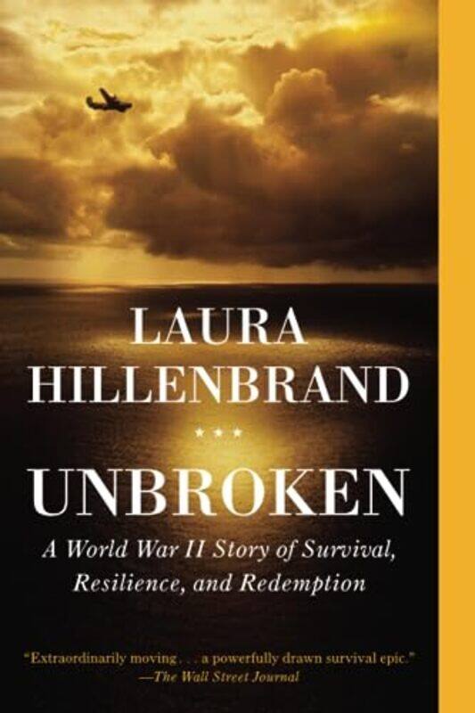 Unbroken: A World War II Story of Survival, Resilience, and Redemption , Paperback by Laura Hillenbrand
Unbroken: A World War II Story of Survival, Resilience, and Redemption , Paperback by Laura Hillenbrand