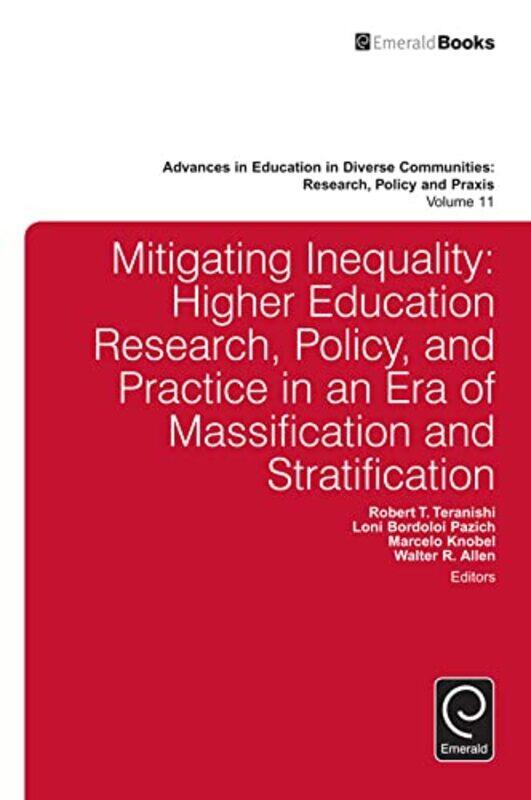 Mitigating Inequality by Robert T TeranishiWalter R AllenLoni Bordoloi PazichMarcelo KnobelCarol Camp Yeakey-Hardcover
Mitigating Inequality by Robert T TeranishiWalter R AllenLoni Bordoloi PazichMarcelo KnobelCarol Camp Yeakey-Hardcover