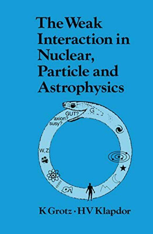 The Weak Interaction in Nuclear Particle and Astrophysics by Jorg Resag-Paperback
The Weak Interaction in Nuclear Particle and Astrophysics by Jorg Resag-Paperback