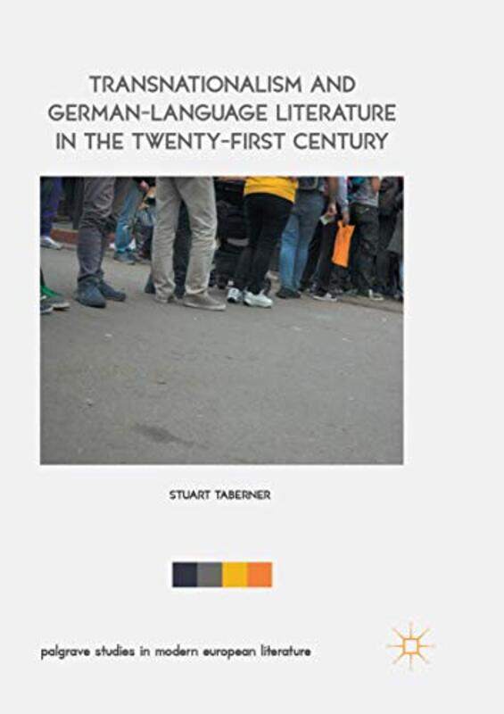 Transnationalism and GermanLanguage Literature in the TwentyFirst Century by Stuart Taberner-Paperback
Transnationalism and GermanLanguage Literature in the TwentyFirst Century by Stuart Taberner-Paperback