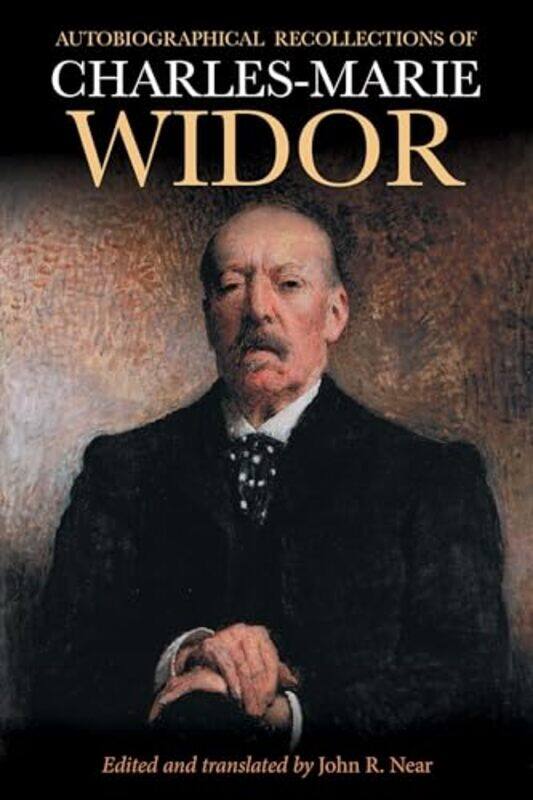 Autobiographical Recollections of CharlesMarie Widor by John R Royalty Account Near-Hardcover
Autobiographical Recollections of CharlesMarie Widor by John R Royalty Account Near-Hardcover