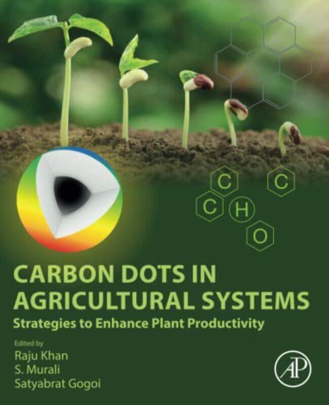 Carbon Dots in Agricultural Systems by Kathleen School for International Training Graves-Paperback
Carbon Dots in Agricultural Systems by Kathleen School for International Training Graves-Paperback