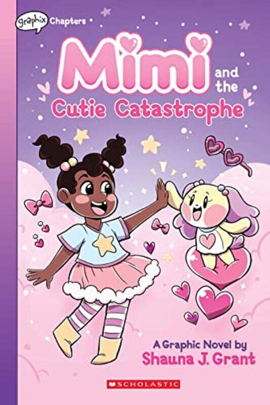 Mimi And The Cutie Catastrophe: A Graphix Chapters Book (Mimi #1) By Shauna J. Grant Paperback
Mimi And The Cutie Catastrophe: A Graphix Chapters Book (Mimi #1) By Shauna J. Grant Paperback