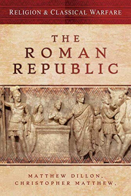 Religion and Classical Warfare The Roman Republic by Matthew DillonChristopher Matthew-Hardcover
Religion and Classical Warfare The Roman Republic by Matthew DillonChristopher Matthew-Hardcover