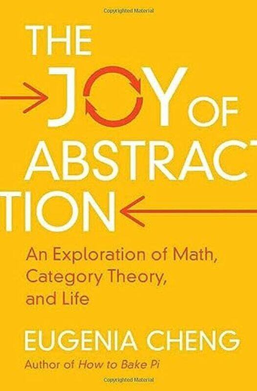 Joy of Abstraction,Hardcover by Eugenia Cheng (School of the Art Institute of Chicago)
Joy of Abstraction,Hardcover by Eugenia Cheng (School of the Art Institute of Chicago)