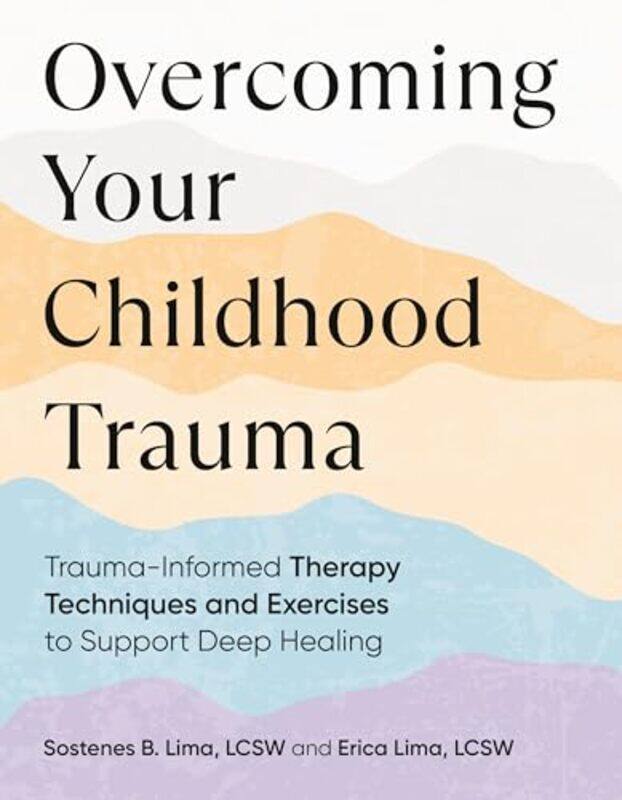 Overcoming Your Childhood Trauma by Sostenes B Sostenes B Lima LimaErica Erica Lima Lima-Paperback
Overcoming Your Childhood Trauma by Sostenes B Sostenes B Lima LimaErica Erica Lima Lima-Paperback