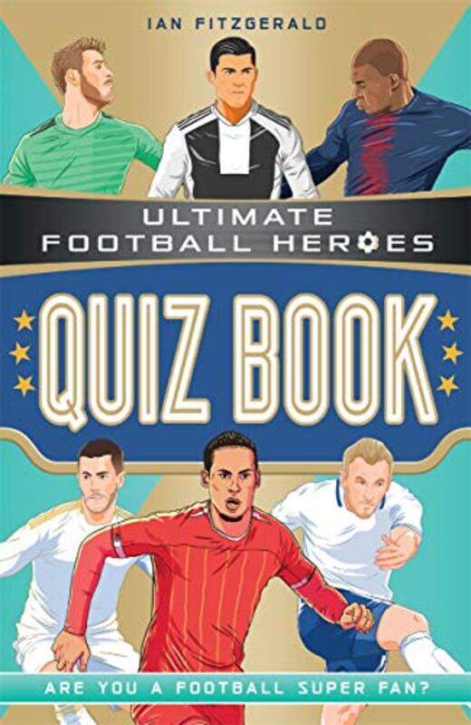 Ultimate Football Heroes Quiz Book Ultimate Football Heroes the No 1 football series by Amy Brown-Paperback
Ultimate Football Heroes Quiz Book Ultimate Football Heroes the No 1 football series by Amy Brown-Paperback