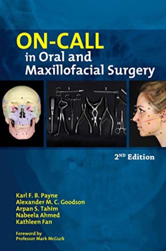 Oncall in Oral and Maxillofacial Surgery by Nabeela AhmedKathleen FanAlexander M C GoodsonKarl B PayneKarl F B PayneArpan S Tahim-Paperback
Oncall in Oral and Maxillofacial Surgery by Nabeela AhmedKathleen FanAlexander M C GoodsonKarl B PayneKarl F B PayneArpan S Tahim-Paperback