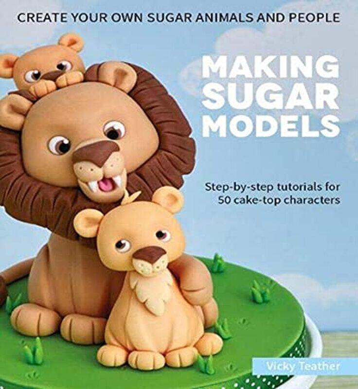 Making Sugar Models: Step-by-step tutorials for 50 cake-top characters,Hardcover by Teather, Vicky
Making Sugar Models: Step-by-step tutorials for 50 cake-top characters,Hardcover by Teather, Vicky