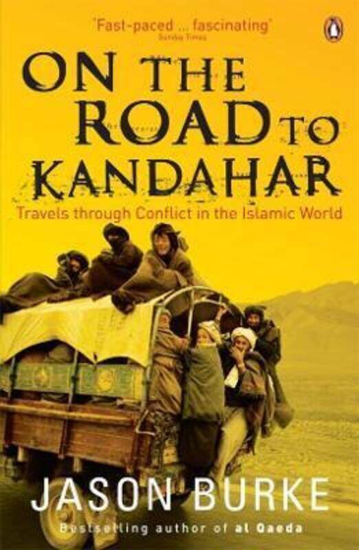 On the Road to Kandahar: Travels Through Conflict in the Islamic World.paperback,By :Jason Burke
On the Road to Kandahar: Travels Through Conflict in the Islamic World.paperback,By :Jason Burke