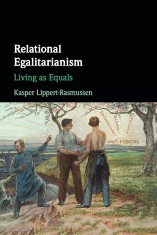 Relational Egalitarianism by Kasper Aarhus Universitet, Denmark Lippert-Rasmussen-Paperback
Relational Egalitarianism by Kasper Aarhus Universitet, Denmark Lippert-Rasmussen-Paperback