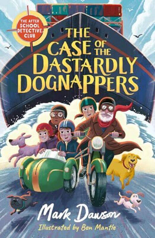 The After School Detective Club The Case of the Dastardly Dognappers by Mark DawsonBen Mantle-Paperback
The After School Detective Club The Case of the Dastardly Dognappers by Mark DawsonBen Mantle-Paperback