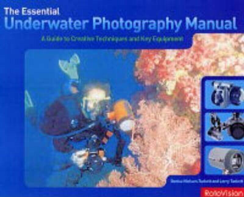 Essential Underwater Photography Manual: A Guide to Creative Techniques and Key Equipment,Paperback,ByDenise Nielsen Tackett
Essential Underwater Photography Manual: A Guide to Creative Techniques and Key Equipment,Paperback,ByDenise Nielsen Tackett