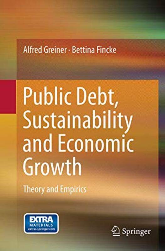 Public Debt Sustainability and Economic Growth by Alfred GreinerBettina Fincke-Paperback
Public Debt Sustainability and Economic Growth by Alfred GreinerBettina Fincke-Paperback