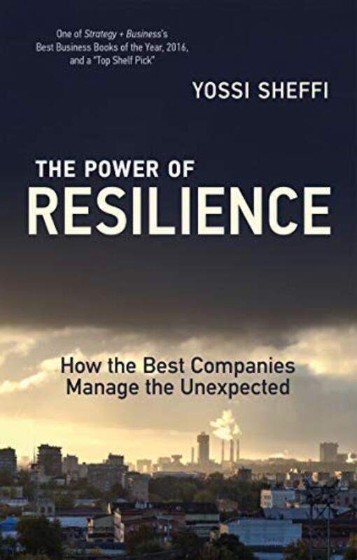 The Power of Resilience: How the Best Companies Manage the Unexpected , Paperback by Sheffi, Yossi (Massachusetts Institute of Technology)
The Power of Resilience: How the Best Companies Manage the Unexpected , Paperback by Sheffi, Yossi (Massachusetts Institute of Technology)