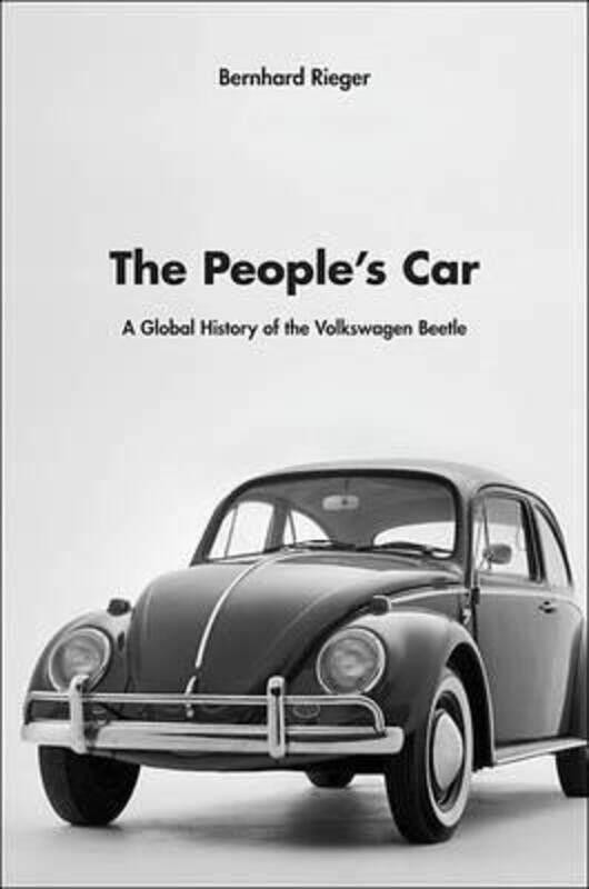 The People's Car: A Global History of the Volkswagen Beetle.Hardcover,By :Rieger, Bernhard
The People's Car: A Global History of the Volkswagen Beetle.Hardcover,By :Rieger, Bernhard